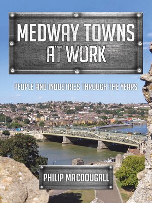 cover image of Medway Towns at Work